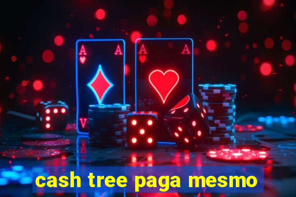 cash tree paga mesmo